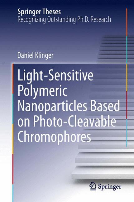 Vorderes Coverbild Light-Sensitive Polymeric Nanoparticles Based on Photo-Cleavable Chromophores