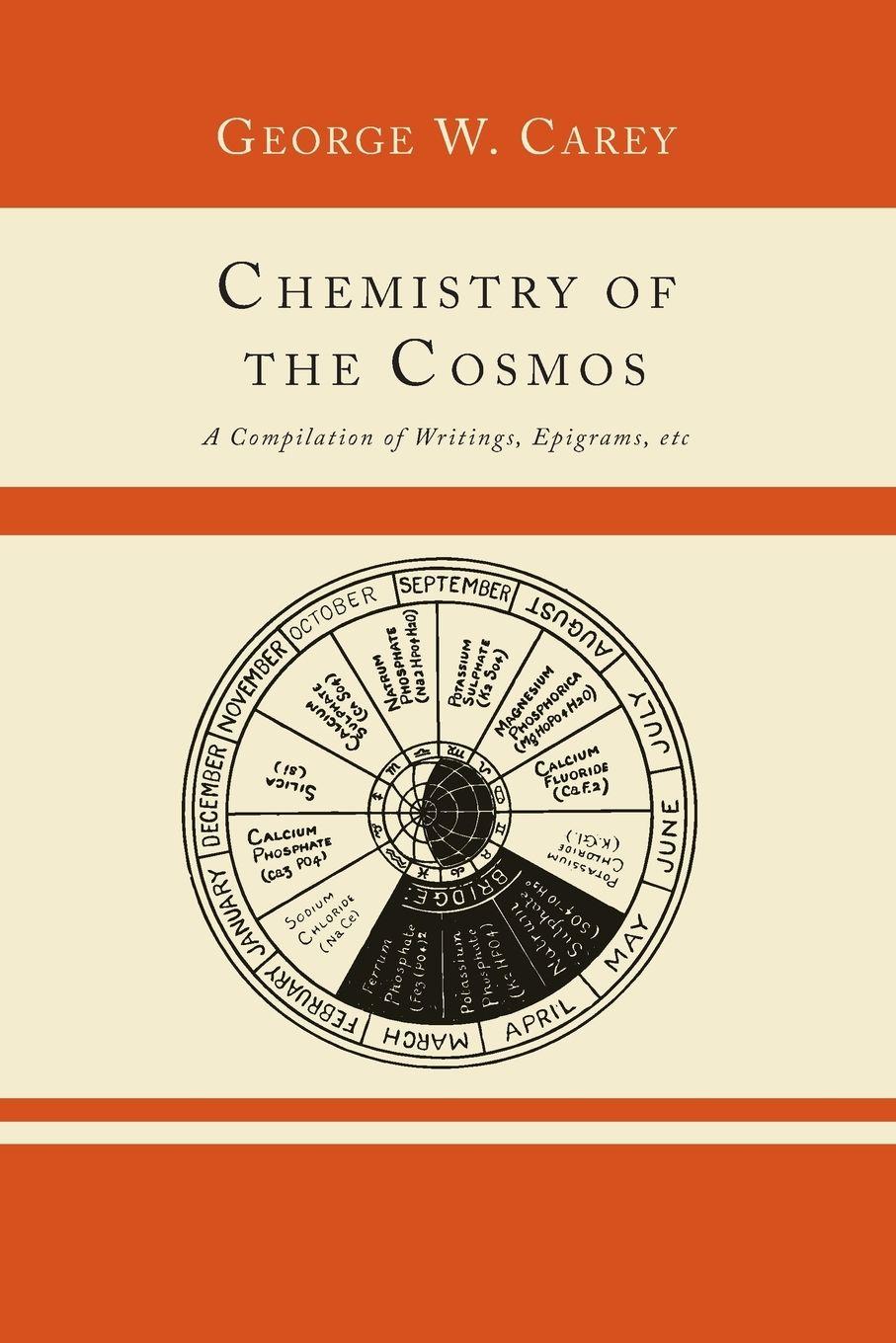 Vorderes Coverbild Chemistry of the Cosmos; A Compilation of Writings, Epigrams, Etc.,