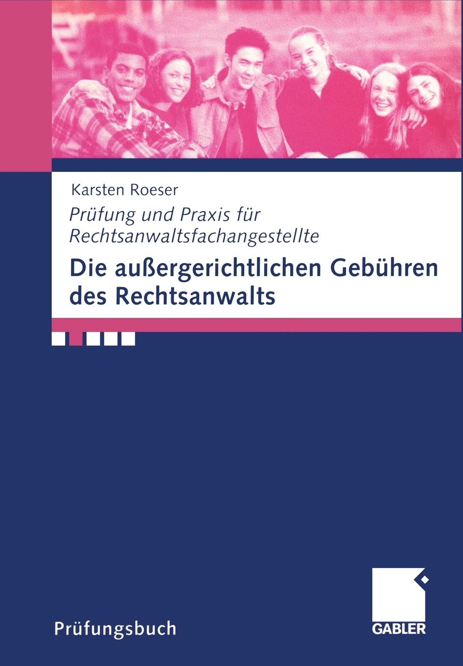 Vorderes Coverbild Die außergerichtlichen Gebühren des Rechtsanwalts