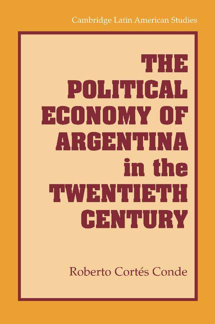 Vorderes Coverbild The Political Economy of Argentina in the Twentieth Century