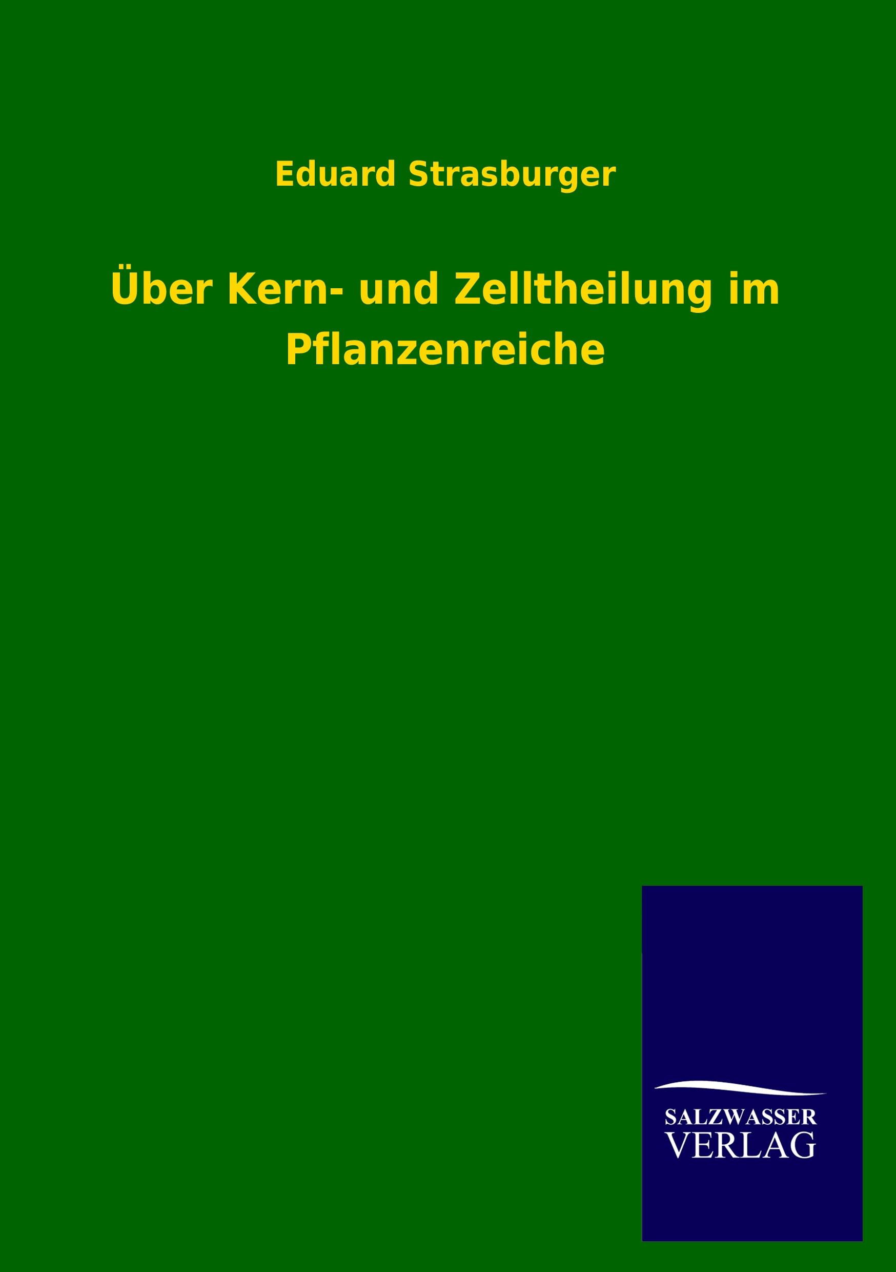 Vorderes Coverbild Über Kern- und Zelltheilung im Pflanzenreiche