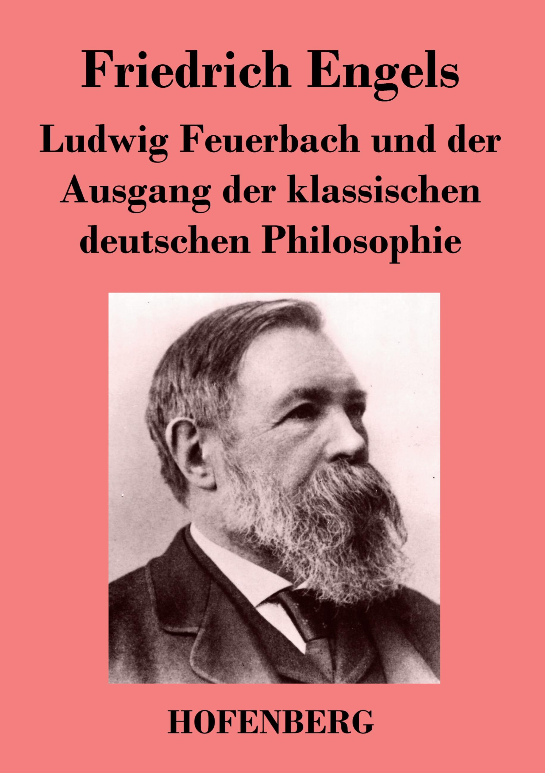 Vorderes Coverbild Ludwig Feuerbach und der Ausgang der klassischen deutschen Philosophie