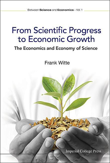 Vorderes Coverbild From Scientific Progress to Economic Growth: The Economics and Economy of Science