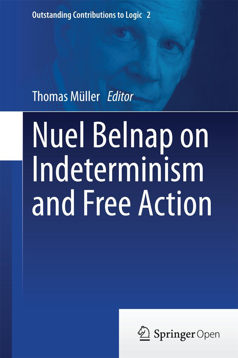 Vorderes Coverbild Nuel Belnap on Indeterminism and Free Action