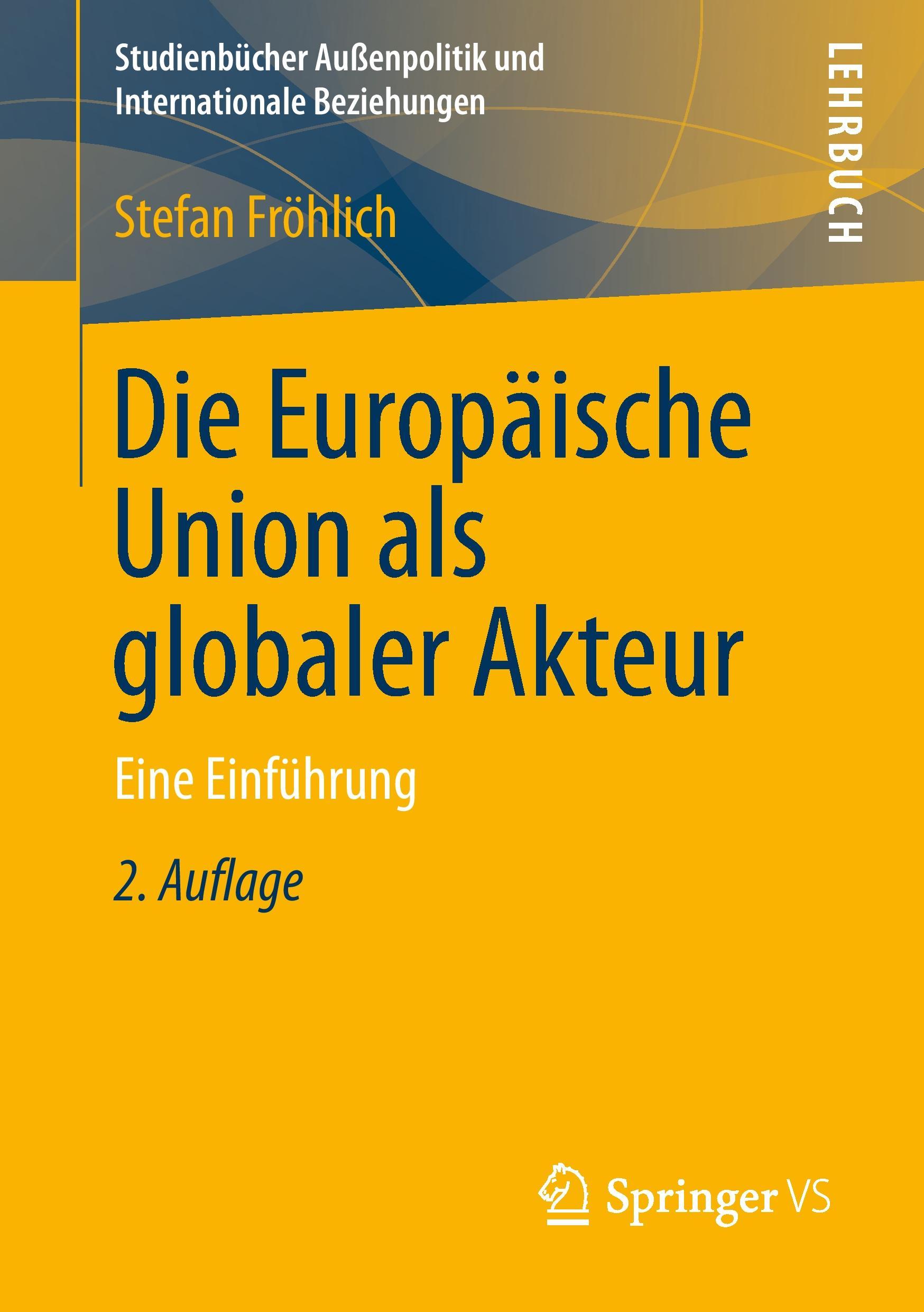Vorderes Coverbild Die Europäische Union als globaler Akteur