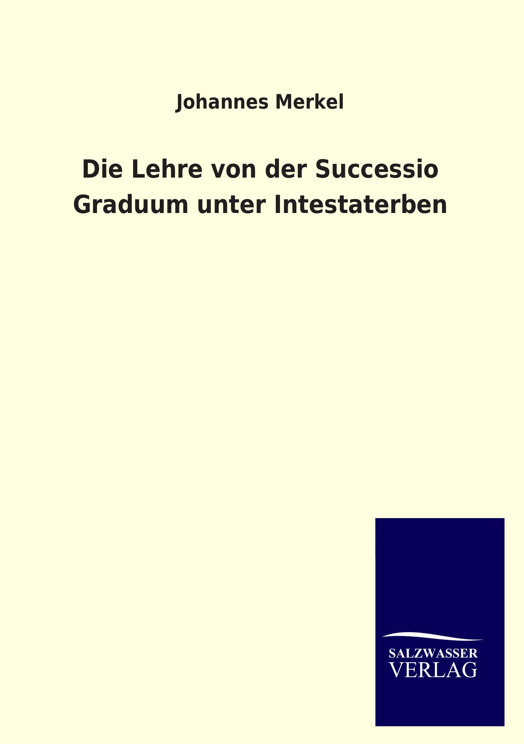 Vorderes Coverbild Die Lehre von der Successio Graduum unter Intestaterben
