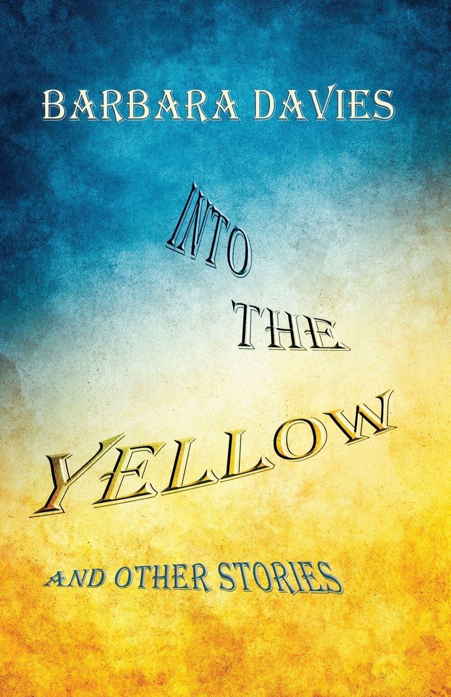 Vorderes Coverbild Into the Yellow and Other Stories