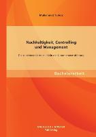Vorderes Coverbild Nachhaltigkeit, Controlling und Management: Die zunehmende Volatilität in der Unternehmensführung