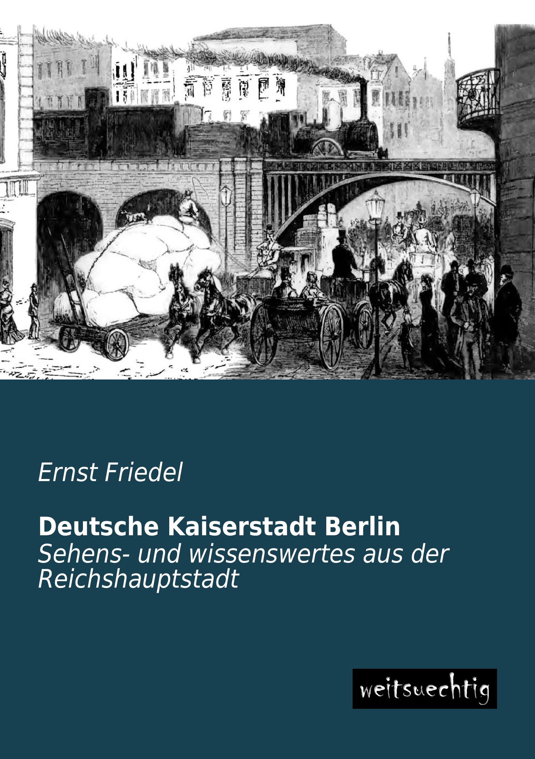 Vorderes Coverbild Deutsche Kaiserstadt Berlin