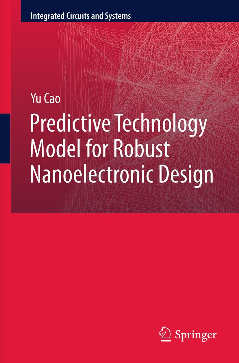 Vorderes Coverbild Predictive Technology Model for Robust Nanoelectronic Design