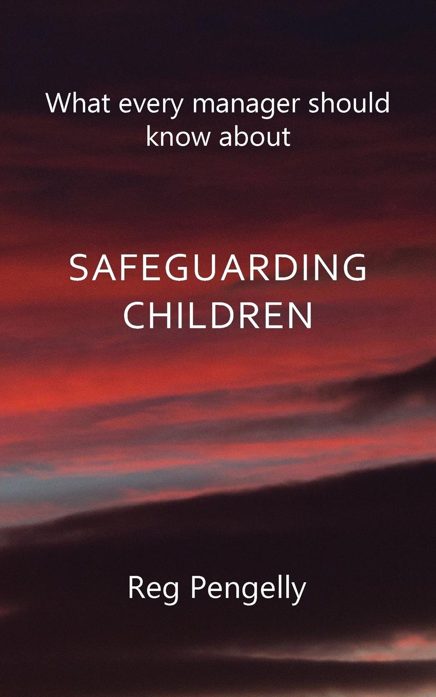 Vorderes Coverbild What Every Manager Should Know About Safeguarding Children - A Handbook