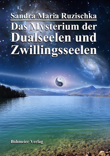Vorderes Coverbild Das Mysterium der Dualseelen und Zwillingsseelen