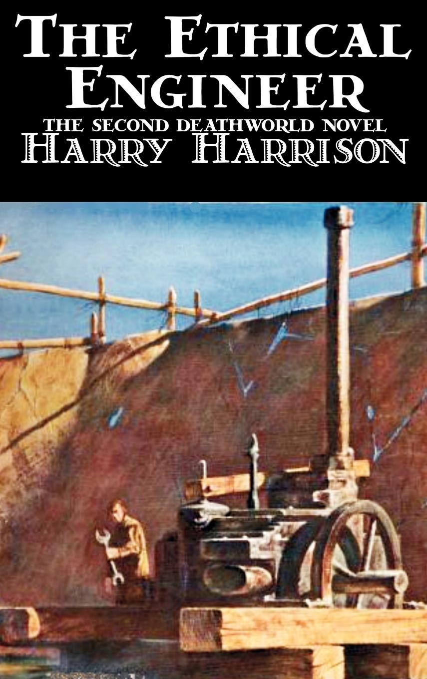 Vorderes Coverbild The Ethical Engineer by Harry Harrison, Science Fiction, Adventure