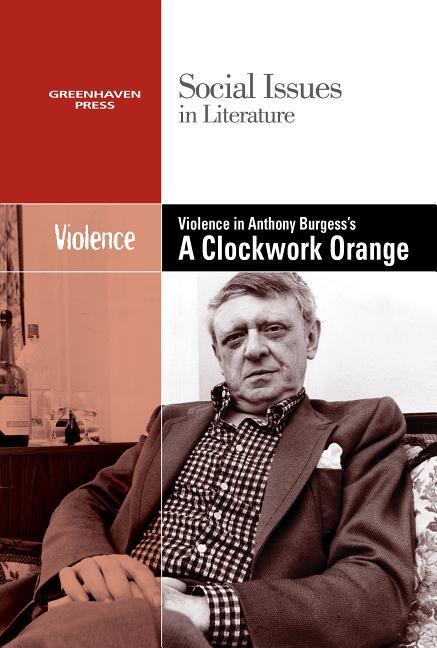 Vorderes Coverbild Violence in Anthony Burgess' Clockwork Orange