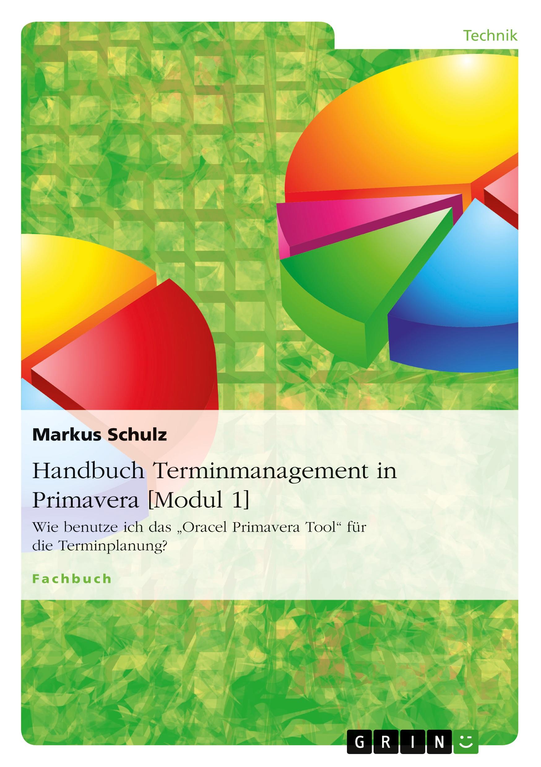 Vorderes Coverbild Handbuch Terminmanagement in Primavera [Modul 1]