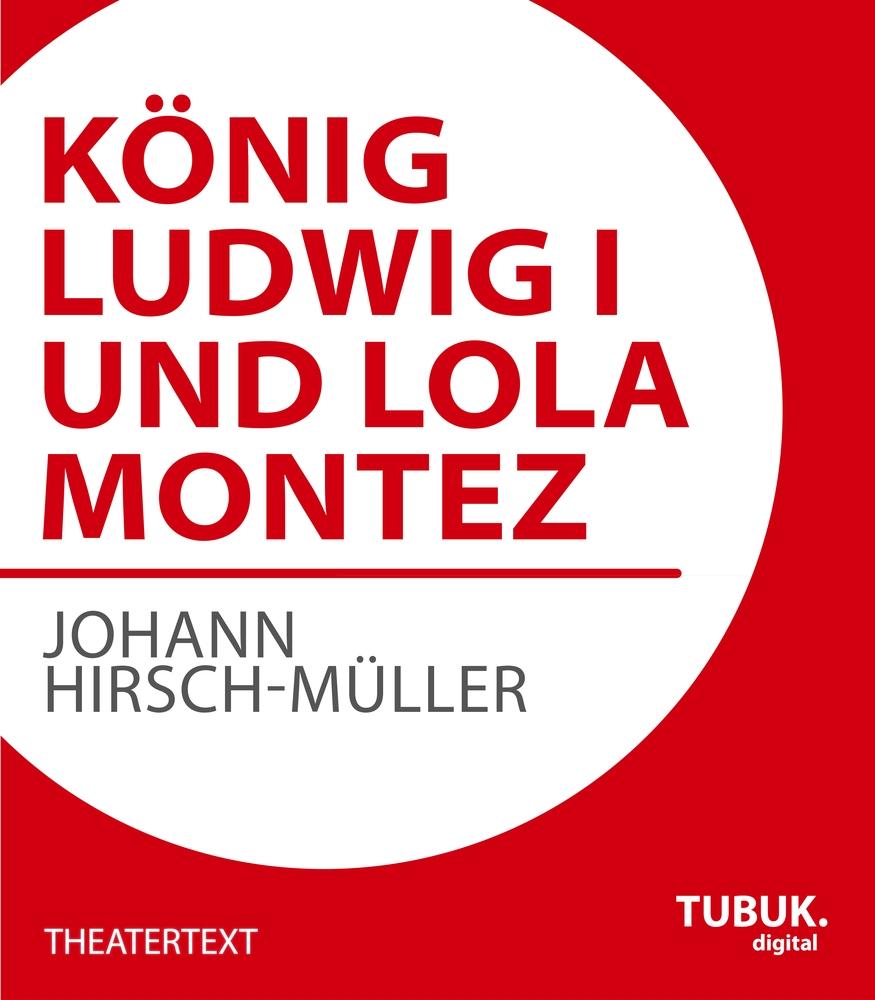 Vorderes Coverbild König Ludwig I. und Lola Montez