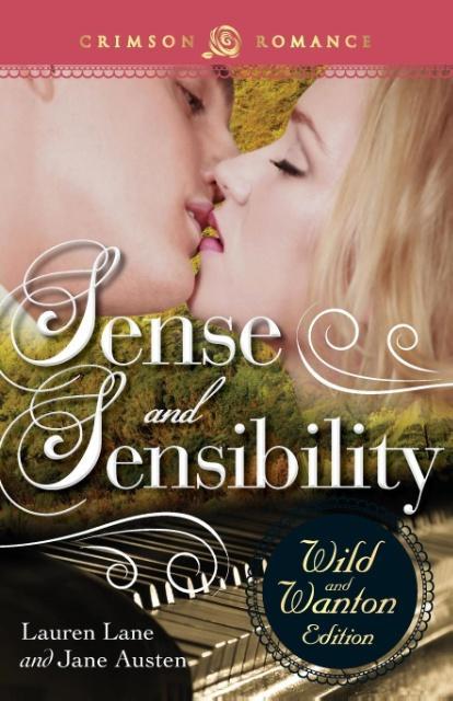 Vorderes Coverbild Sense and Sensibility: The Wild and Wanton Edition