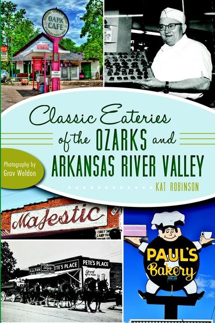 Vorderes Coverbild Classic Eateries of the Ozarks and Arkansas River Valley