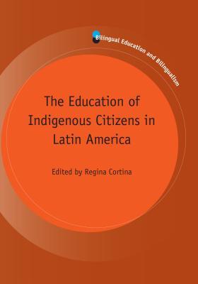 Vorderes Coverbild The Education of Indigenous Citizens in Latin America