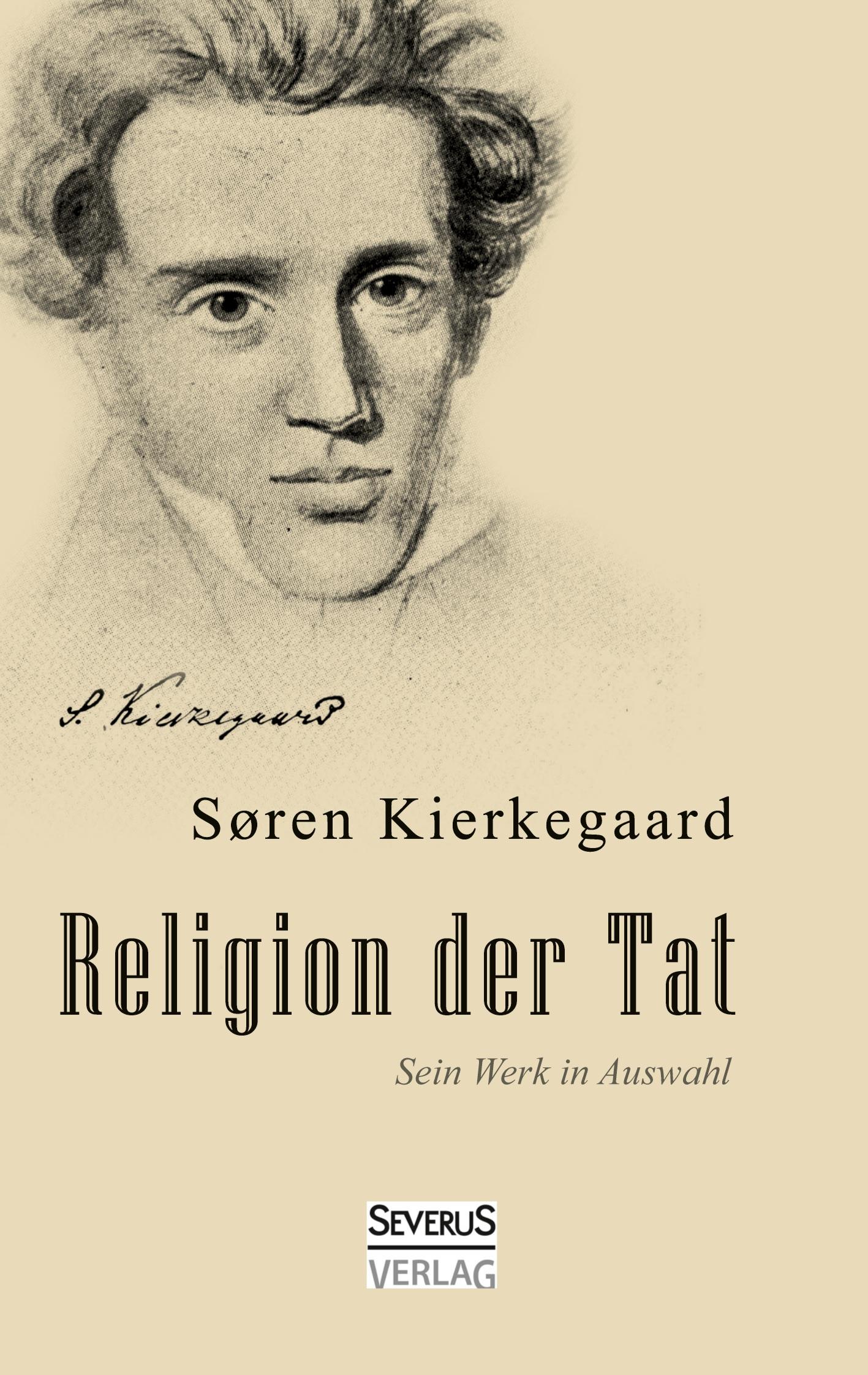 Vorderes Coverbild Religion der Tat. Kierkegaards Werk in Auswahl