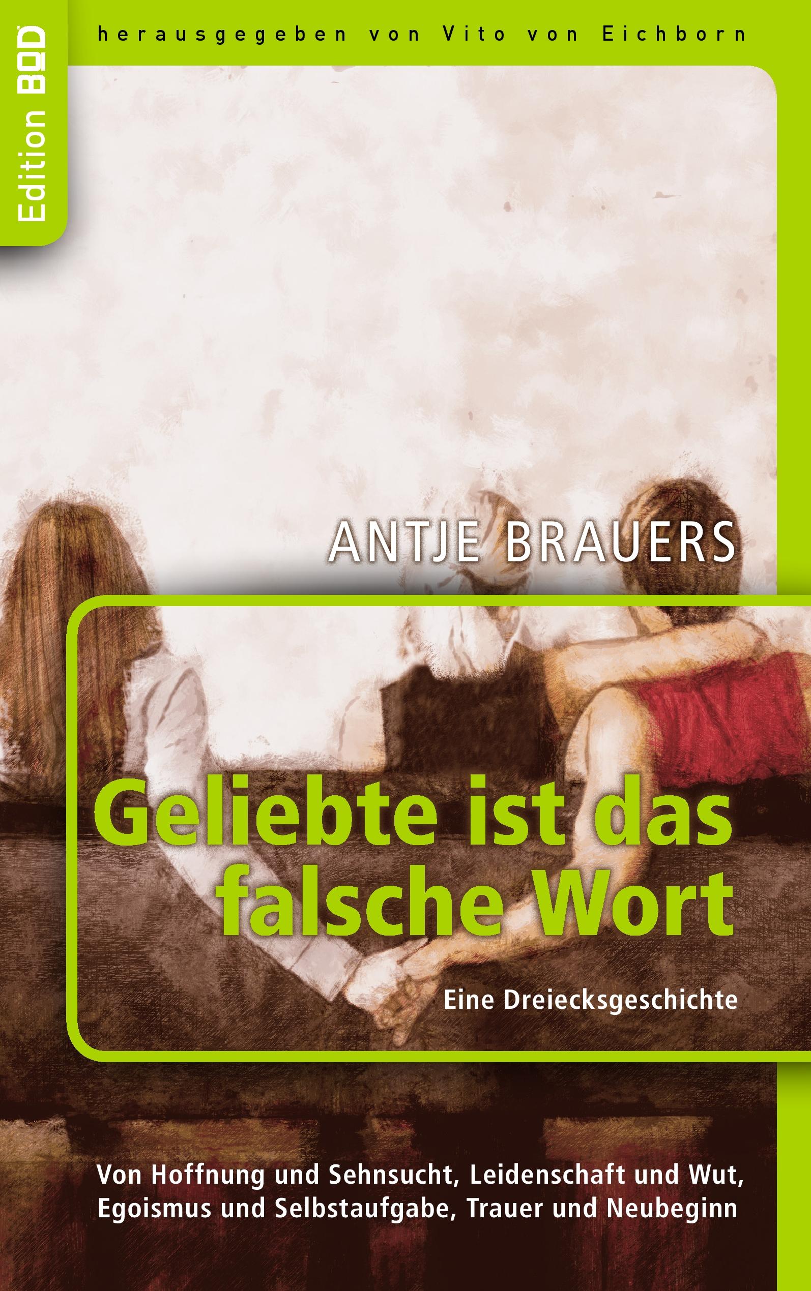 Vorderes Coverbild Geliebte ist das falsche Wort. Eine Dreiecksgeschichte