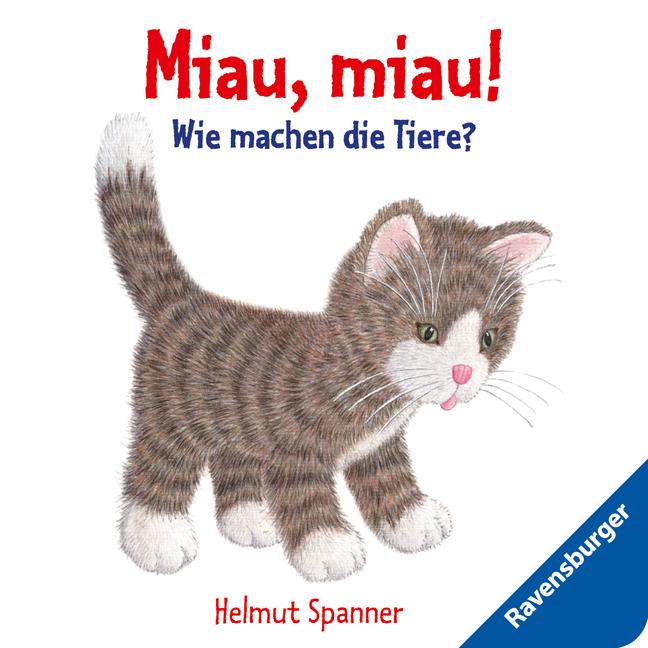 Vorderes Coverbild Miau, miau! - Wie machen die Tiere?