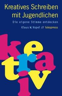 Vorderes Coverbild Kreatives Schreiben mit Jugendlichen