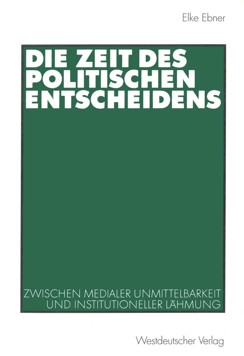 Vorderes Coverbild Die Zeit des politischen Entscheidens