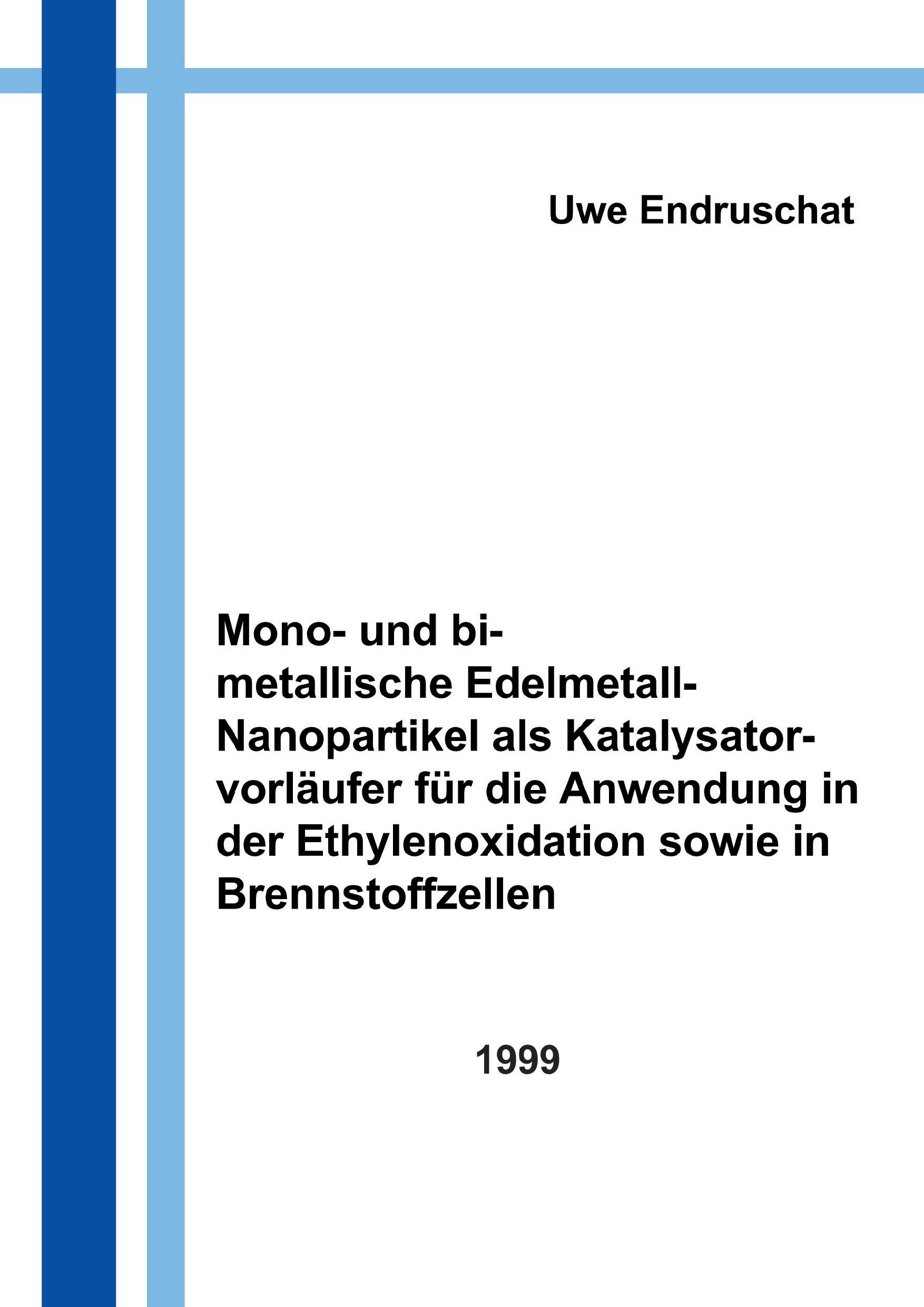 Vorderes Coverbild Mono- und bimetallische Edelmetall - Nanopartikel als Katalysatorvorläufer für die Anwendung in der Ethylenoxidation...