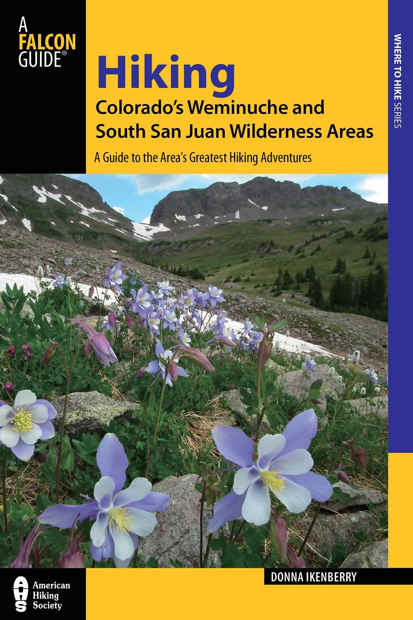 Vorderes Coverbild Hiking Colorado's Weminuche and South San Juan Wilderness Areas