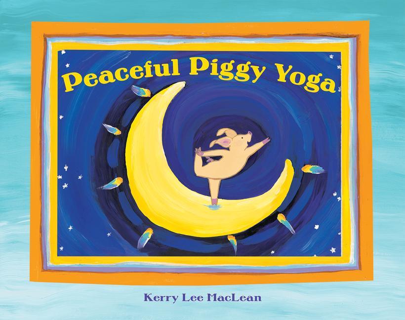 Vorderes Coverbild Peaceful Piggy Yoga