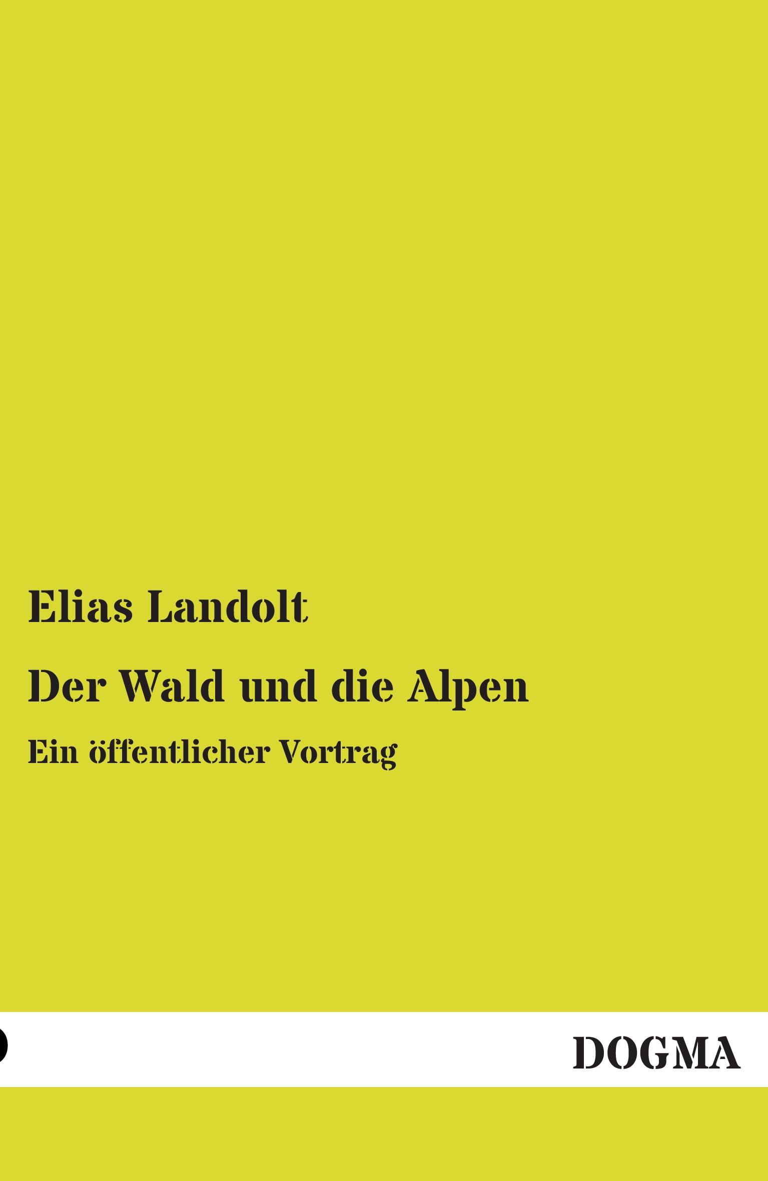 Vorderes Coverbild Der Wald und die Alpen