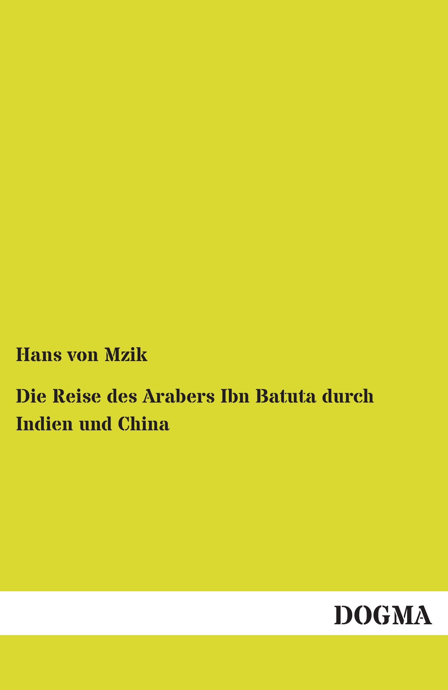 Vorderes Coverbild Die Reise des Arabers Ibn Batuta durch Indien und China