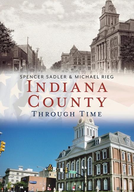 Vorderes Coverbild Indiana County Through Time