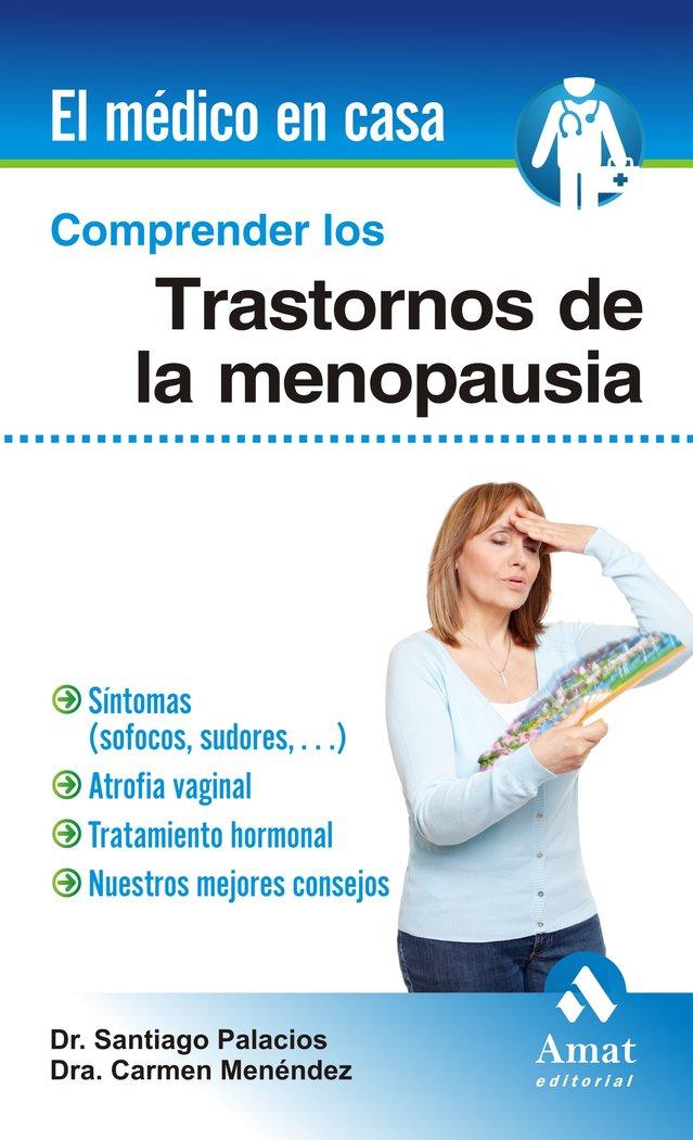 Vorderes Coverbild Comprender los trastornos de la menopausia : síntomas (sofocos, sudores--), atrofia vaginal, tratamiento hormonal, nuestros mejores consejos