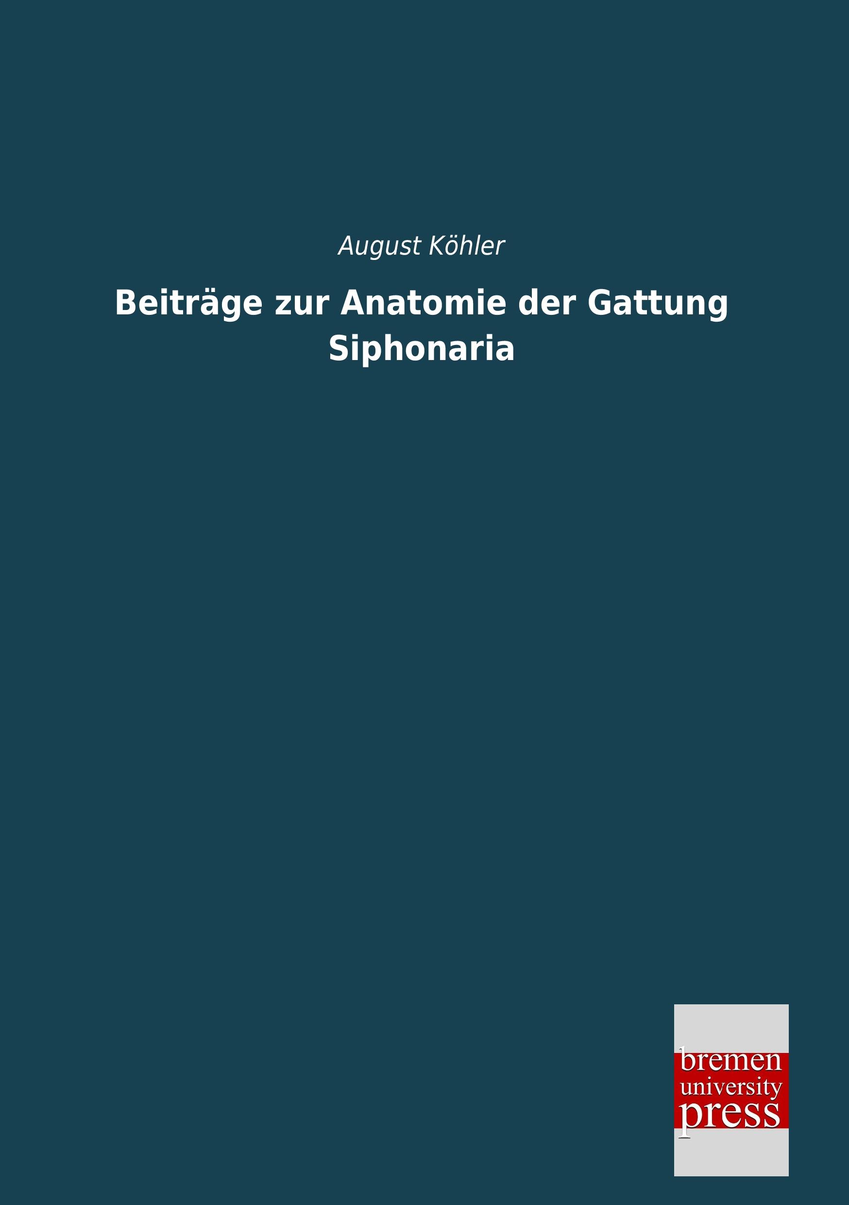 Vorderes Coverbild Beiträge zur Anatomie der Gattung Siphonaria