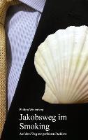 Vorderes Coverbild Jakobsweg im Smoking