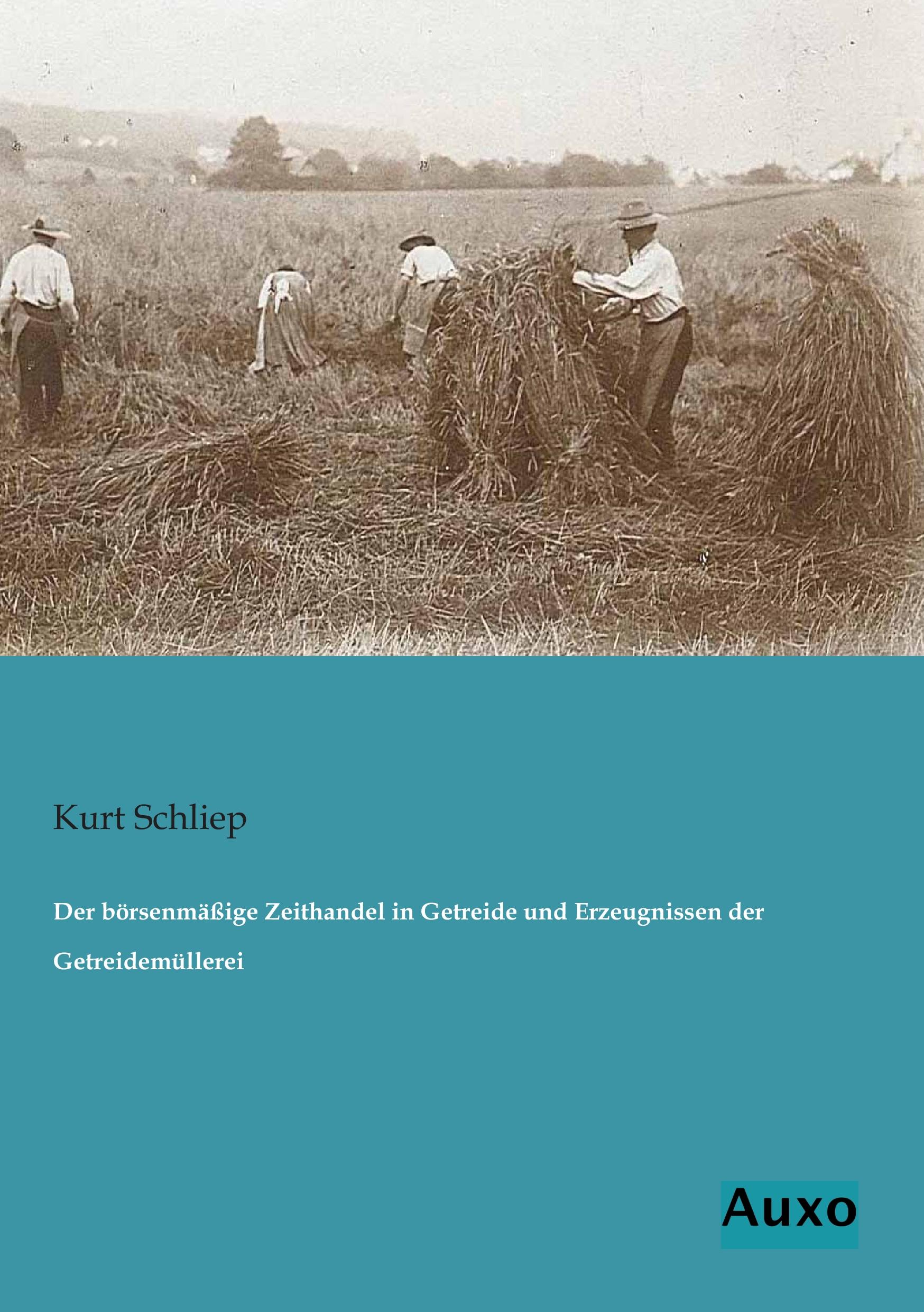 Vorderes Coverbild Der börsenmäßige Zeithandel in Getreide und Erzeugnissen der Getreidemüllerei