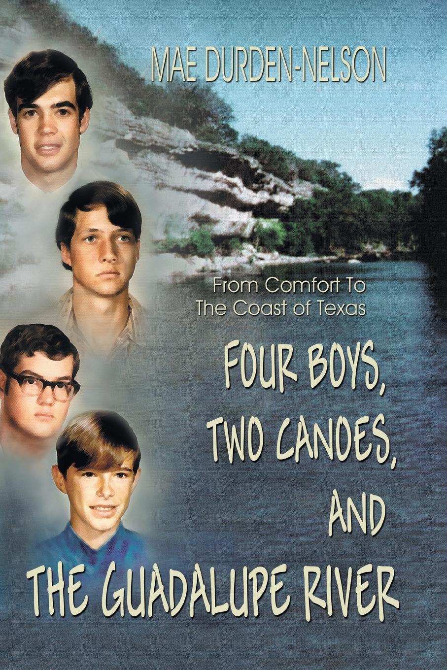 Vorderes Coverbild Four Boys, Two Canoes, and the Guadalupe River