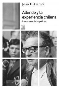 Vorderes Coverbild Allende y la experiencia chilena : las armas de la política