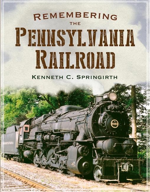 Vorderes Coverbild Remembering the Pennsylvania Railroad