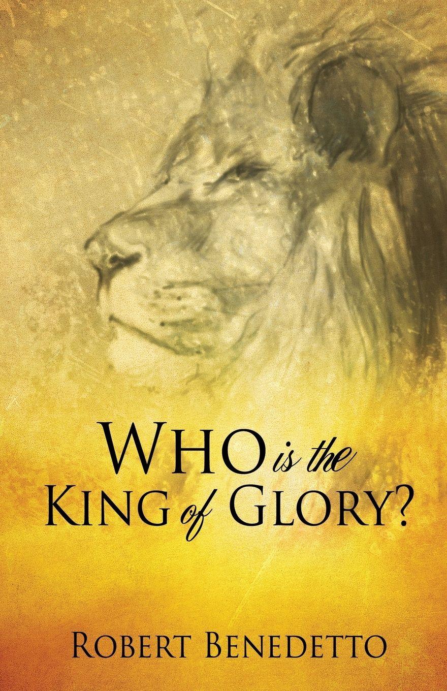 Vorderes Coverbild Who Is the King of Glory?