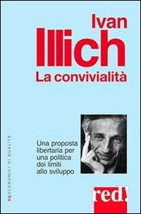 Vorderes Coverbild La convivialità. Una proposta libertaria per una politica dei limiti allo sviluppo