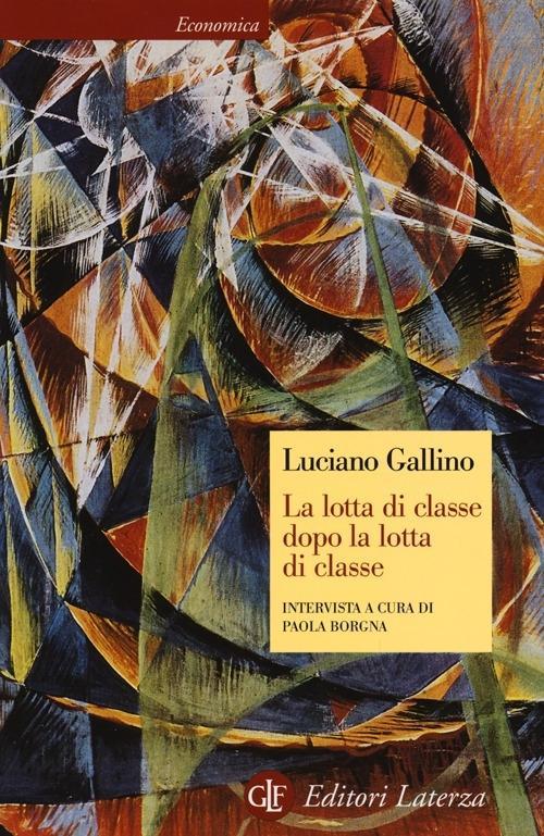Vorderes Coverbild La lotta di classe dopo la lotta di classe. Intervista a cura di Paola Borgna