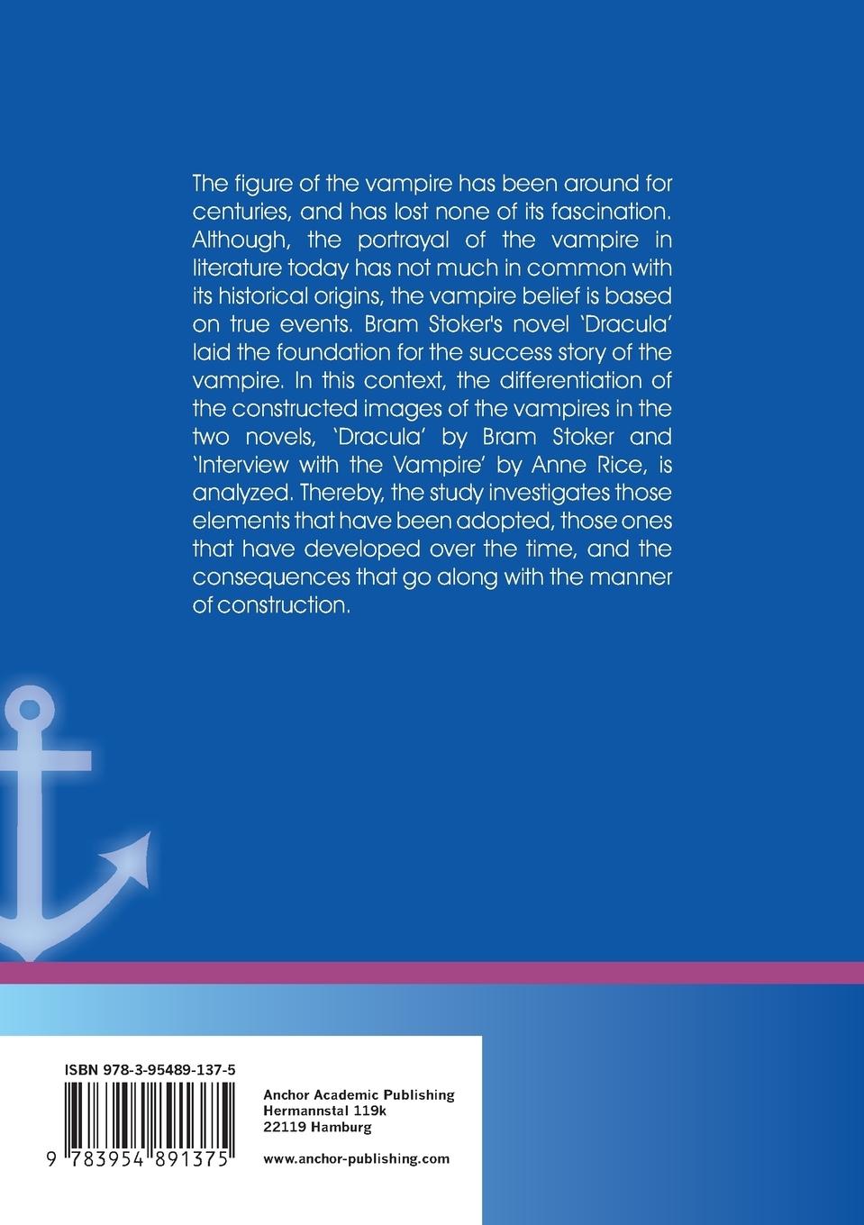 Rückseitencover The Vampire in Literature: A Comparison of Bram Stoker's Dracula and Anne Rice's Interview with the Vampire