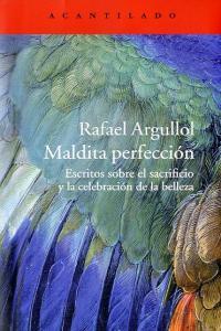 Vorderes Coverbild Maldita perfección : escritos sobre el sacrificio y la celebración de la belleza