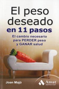 Vorderes Coverbild El peso deseado en 11 pasos : el cambio neesario para perder peso y ganar salud