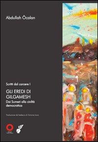 Vorderes Coverbild Ocalan, A: Scritti dal carcere. Gli eredi di Gilgamesh. Dai