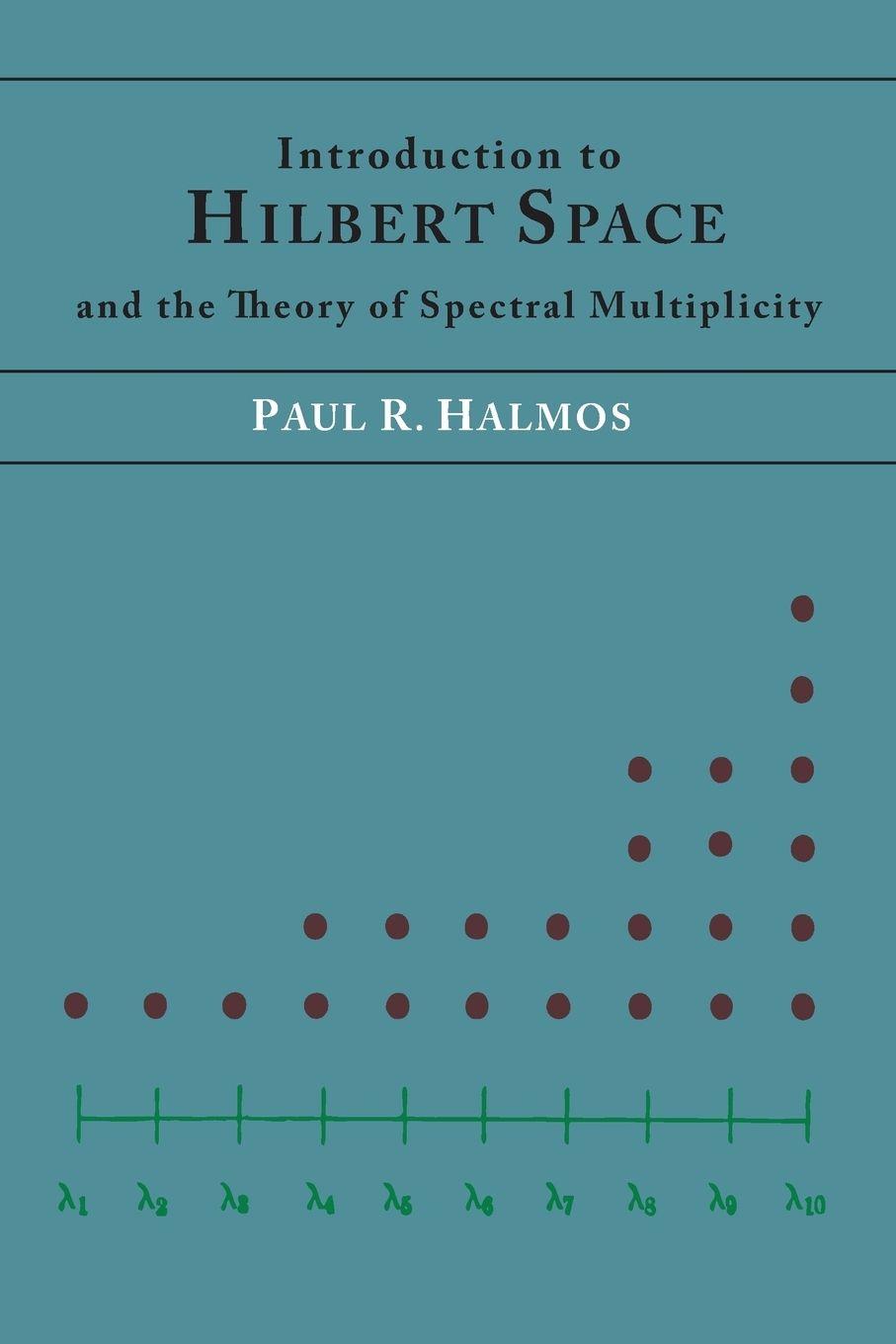 Vorderes Coverbild Introduction to Hilbert Space and the Theory of Spectral Multiplicity