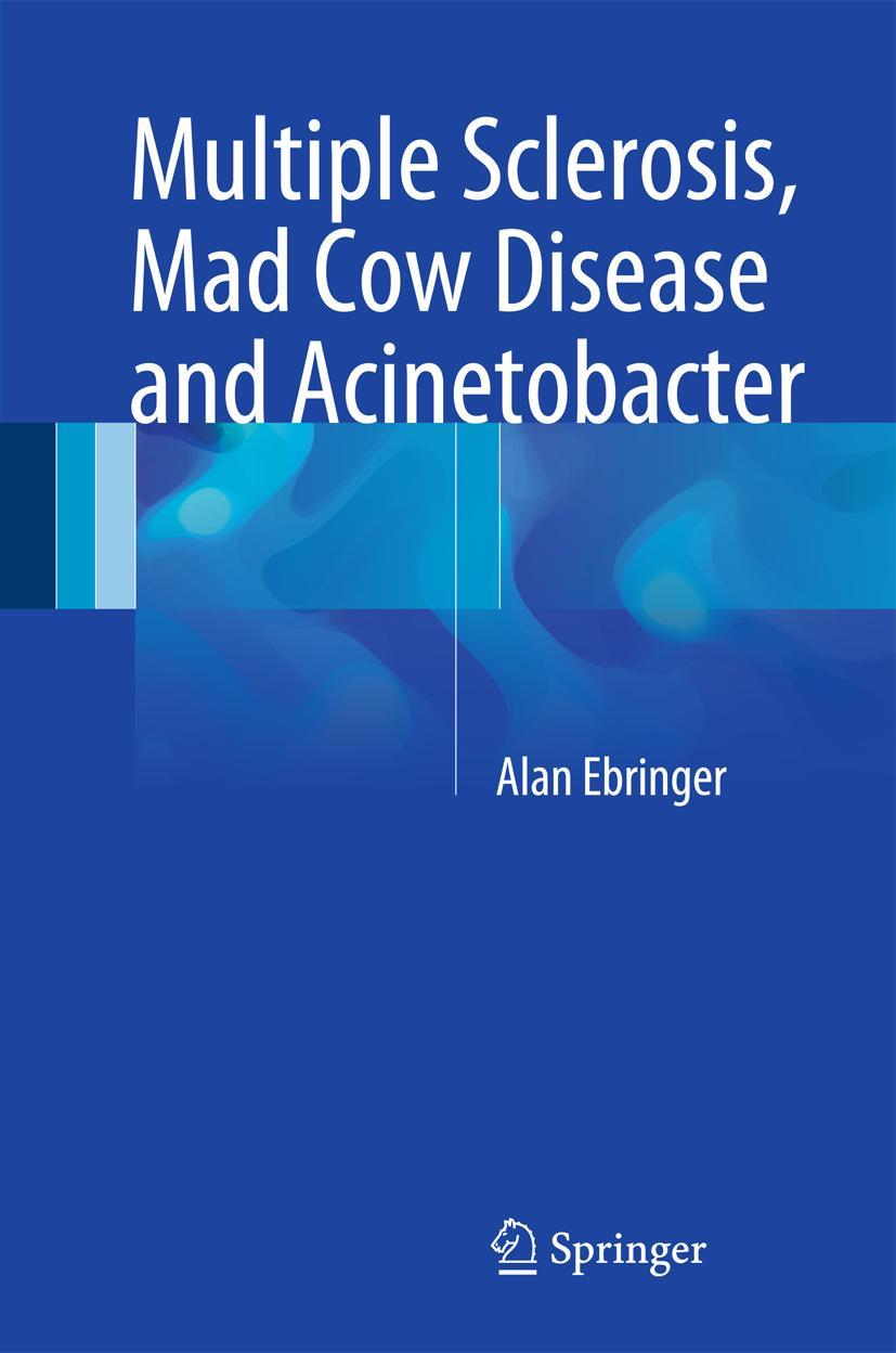 Vorderes Coverbild Multiple Sclerosis, Mad Cow Disease and Acinetobacter